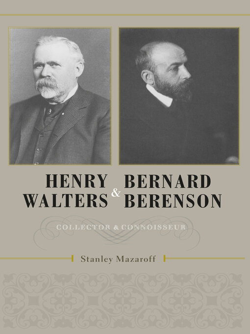 Title details for Henry Walters and Bernard Berenson by Stanley Mazaroff - Available
